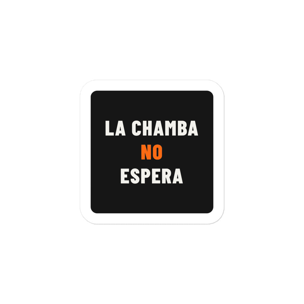 La Chamba No Espera sticker